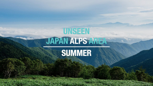 UNSEEN JAPAN ALPS AREA ~SUMMER~